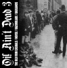 v/a - Oi! Ain't Dead vol 3. 7" EP (lim 1000, 3 clrs) LAST ONES