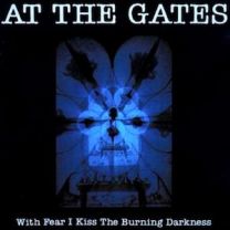 At The Gates – With Fear I Kiss The Burning Darkness LP