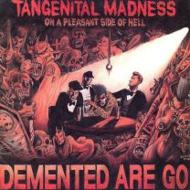 Demented Are Go – Tangenital Madness On A Pleasant Side Of Hell LP (Clear Vinyl)