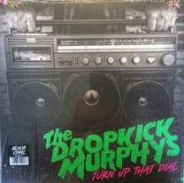 Dropkick Murphys ‎– Turn Up That Dial LP Gatefold (US Import) 