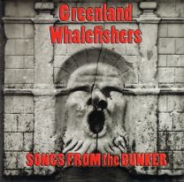 Greenland Whalefishers – Songs From The Bunker CD