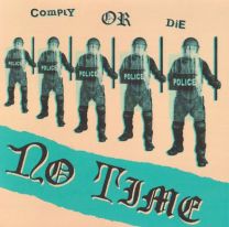 No Time ‎– Comply Or Die 7"