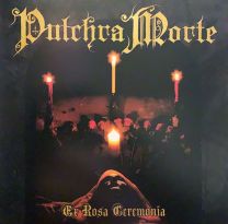 Pulchra Morte – Ex Rosa Ceremonia CD