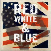 v/a - Red White & Blue - Which One Are You? 2 x 7"EP Gatefold (Clear With Red, White, Blue & Gold Splatter Vinyl)