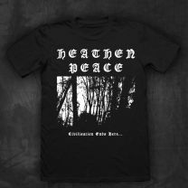 Heathen Peace - Civilisation Ends Here... T-SHIRT 