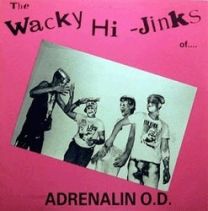 Adrenalin O.D. ‎– The Wacky Hi-Jinks Of Adrenalin O.D. LP (Colour Vinyl)