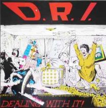 D.R.I. ‎– Dealing With It! LP (US Import) 