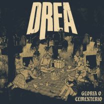 DREA – Gloria o Cementerio LP