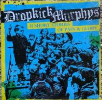 Dropkick Murphys ‎– 11 Short Stories Of Pain & Glory 12" Gatefold (US Import) 