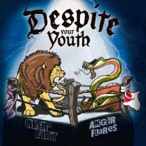 Gimp Fist / Anger Flares – Despite Your Youth