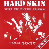 Hard Skin – We're The Fucking Business (Singles 1975-1977) LP (Red Vinyl)