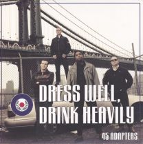 45 Adapters ‎– Dress Well, Drink Heavily 7" EP (Oxblood / White Vinyl)