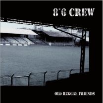 8°6 Crew ‎– Old Reggae Friends 