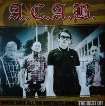 A.C.A.B. (3) ‎– Where Have All The Bootboys Gone? Best Of 