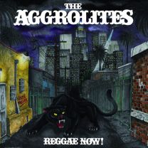 Aggrolites ‎– Reggae Now! 