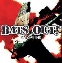 Bats Out!* ‎– Flying Blind 