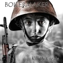 Boilermaker (3) ‎– Kill Or Create 