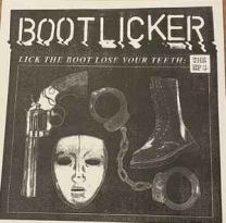 Bootlicker ‎– Lick The Boot Lose Your Teeth: The EPs LP