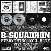 B Squadron - Everything You Hate LP (lim 1000, 3 clrs) PRE-ORDER 27/05