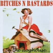 Bitches N Bastards - In The Doghouse CD