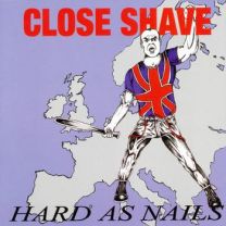Close Shave ‎– Hard As Nails LP