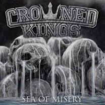 Crowned Kings ‎– Sea Of Misery