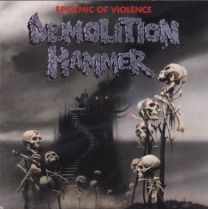 Demolition Hammer ‎– Epidemic Of Violence CD