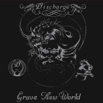 Discharge  ‎–  Grave New World 