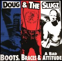 Doug & The Slugz ‎– Boots, Braces & A Bad Attitude LP