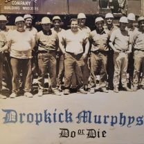 Dropkick Murphys ‎– Do Or Die LP (US Import)