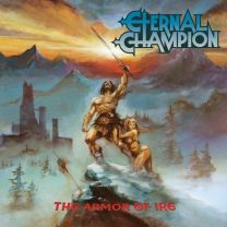 Eternal Champion ‎– The Armor Of Ire 