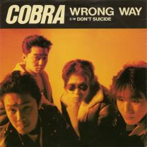 Cobra  ‎– Wrong Way c/w Don't Suicide