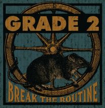 Grade 2 ‎– Break The Routine 