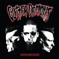 Gutter Demons ‎– No God No Ghost No Saints 