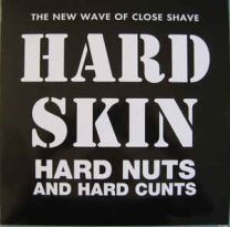 Hard Skin – Hard Nuts And Hard Cunts LP