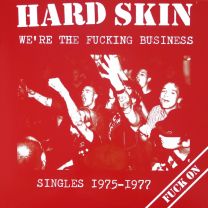 Hard Skin ‎– We're The Fucking Business (Singles 1975-1977) LP (Red Vinyl)