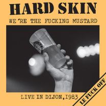 Hard Skin ‎– We're The Fucking Mustard - Live In Dijon, 1983 LP (Mustard Vinyl)
