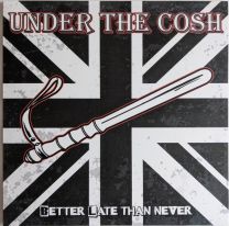 Under The Cosh ‎– Better Late Than Never LP (Red Black Marbled Vinyl)