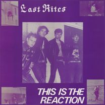 Last Rites (3) ‎– This Is The Reaction 