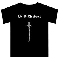 Live By The Sword - Sword T shirt 