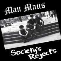 Mau Maus ‎– Society’s Rejects 