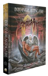 Into Everlasting Fire:  the Official History of Immolation Book