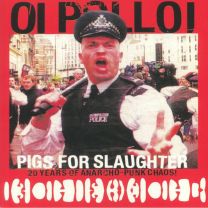 Oi Polloi ‎– Pigs For Slaughter