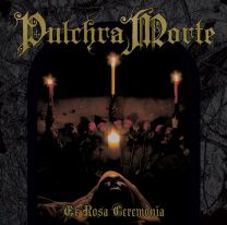 Pulchra Morte - Ex Rosa Ceremonia LP Gatefold (Ceremony Vinyl)