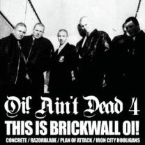 v/a - Concrete / Razorblade / Plan Of Attack / Iron City Hooligans ‎– Oi! Ain't Dead 4 (This Is Brickwall Oi!) 2 x 10" 