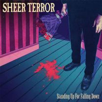 Sheer Terror ‎– Standing Up For Falling Down