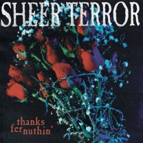 Sheer Terror – Thanks Fer Nuthin' LP (2023RP, white, lim 200) US IMPORT