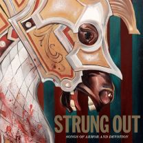 Strung Out ‎– Songs Of Armor And Devotion 