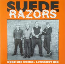 Suede Razors ‎– Here She Comes / Longshot Kid 