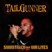 Tailgunner (2) ‎– Soundtrack Of Our Lives 